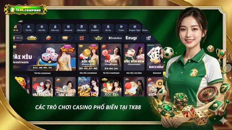 Các trò chơi Casino phổ biến tại TK88